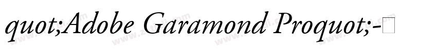 quot;Adobe Garamond Proquot;字体转换 quot;Adobe Garamond Proquot;字体转换